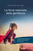Copertina libro <b>La forza nascosta della gentilezza</b>