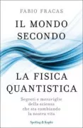 Copertina libro <b>Il mondo secondo la fisica quantistica</b>