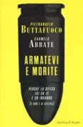 Copertina libro <b>Armatevi e morite</b>