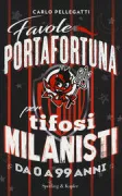 Copertina libro <b>Favole portafortuna per tifosi milanisti</b>