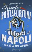 Copertina libro <b>Favole portafortuna per tifosi del Napoli</b>