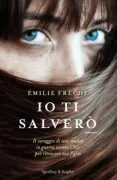 Copertina libro <b>Io ti salverò<br></b>(titolo originale o altro titolo: <i>Je vous sauverai tous</i>)
