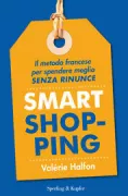 Copertina libro <b>Smart shopping<br></b>(titolo originale o altro titolo: <i>Slow shopping therapy</i>)