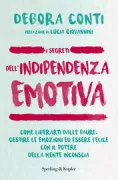 Copertina libro <b>I segreti dell'indipendenza emotiva</b>