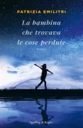 Copertina libro <b>La bambina che trovava le cose perdute</b>