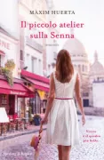 Copertina libro <b>Il piccolo atelier sulla Senna<br></b>(titolo originale o altro titolo: <i>Una tienda in Paris</i>)