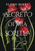 Copertina libro <b>Il segreto di mia sorella<br></b>(titolo originale o altro titolo: <i>Under the arrow</i>)