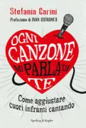 Copertina libro <b>Ogni canzone mi parla di te</b>