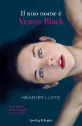 Copertina libro <b>Il mio nome è Venus Black<br></b>(titolo originale o altro titolo: <i>My name is Venus Black</i>)