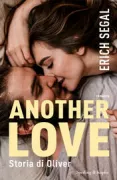 Copertina libro <b>Another love<br></b>(titolo originale o altro titolo: <i>Oliverʼs story</i>)