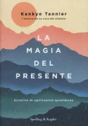 Copertina libro <b>La magia del presente<br></b>(titolo originale o altro titolo: <i>À la recherche du temps présent</i>)