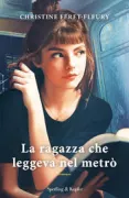 Copertina libro <b>La ragazza che leggeva nel metrò<br></b>(titolo originale o altro titolo: <i>La fille qui lisait dans le métro</i>)