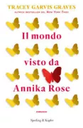Copertina libro <b>Il mondo visto da Annika Rose<br></b>(titolo originale o altro titolo: <i>The girl he used to know</i>)