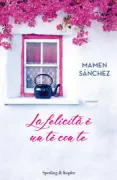 Copertina libro <b>La felicità è un tè con te<br></b>(titolo originale o altro titolo: <i>La felicidad es un té contigo</i>)