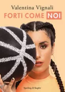 Copertina libro <b>Forti come noi</b>