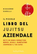 Copertina libro <b>Il piccolo libro del jujitsu aziendale</b>