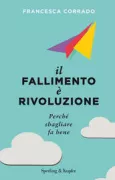 Copertina libro <b>Il fallimento è rivoluzione</b>
