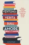 Copertina libro <b>Ventuno verità sull'amore<br></b>(titolo originale o altro titolo: <i>Twenty-one truths about love</i>)