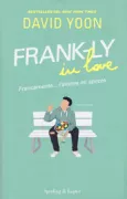Copertina libro <b>Frank-ly in love<br></b>(titolo originale o altro titolo: <i>Frankly in love</i>)