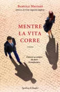 Copertina libro <b>Mentre la vita corre</b>