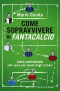 Copertina libro <b>Come sopravvivere al fantacalcio</b>