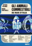 Copertina libro <b>Gli animali commestibili dei mari d'Italia</b>