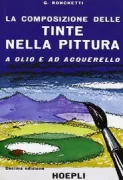 Copertina libro <b>La composizione delle tinte nella pittura a olio e ad acquarello</b>