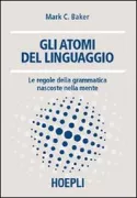 Copertina libro <b>Gli atomi del linguaggio<br></b>(titolo originale o altro titolo: <i>The atoms of language</i>)