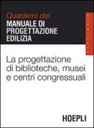 Copertina libro <b>La progettazione di biblioteche, musei e centri congressuali</b>