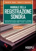 Copertina libro <b>Manuale della registrazione sonora<br></b>(titolo originale o altro titolo: <i>Modern recording techniques</i>)