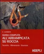 Copertina libro <b>Guida completa all'arrampicata su roccia<br></b>(titolo originale o altro titolo: <i>Rock climbing: mastering basic skills</i>)
