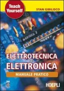 Copertina libro <b>Manuale pratico di elettrotecnica ed elettronica<br></b>(titolo originale o altro titolo: <i>Teach yourself electricity and electronics</i>)