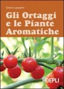 Copertina libro <b>Gli ortaggi e le piante aromatiche</b>