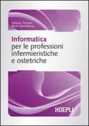 Copertina libro <b>Informatica per le professioni infermieristiche e ostetriche</b>