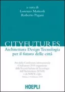 Copertina libro <b>Cityfutures: architettura design tecnologia per il futuro della città</b>