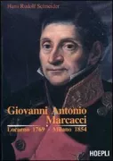 Copertina libro <b>Giovanni Antonio Marcacci, Locarno 1769-Milano 1854<br></b>(titolo originale o altro titolo: <i>Giovanni Antonio Marcacci (1769-1854)</i>)