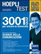 Copertina libro <b>3001 quiz per le prove di ammissione a: Scienze della comunicazione e per i corsi di laurea in: Comunicazione pubblica, Scienze umanistiche per la comunicazione, Comunicazione internazionale, Comunicazione d'impresa, Editoria, Comunicazione multimediale, Giornalismo, Tecnica pubblicitaria- Dams, Editoria multimediale e nuove professioni dell'informazione, Lingue e comunicazione</b>