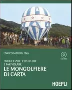 Copertina libro <b>Le mongolfiere di carta: progettare, costruire e far volare</b>