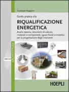 Copertina libro <b>Guida pratica alla riqualificazione energetica</b>