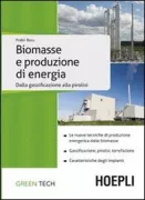 Copertina libro <b>Biomasse e produzione di energia<br></b>(titolo originale o altro titolo: <i>Biomass gasification and pyrolysis : practical design and theory</i>)
