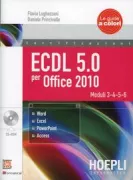 Copertina libro <b>ECDL 5.0 Office 2010 moduli 3, 4, 5, 6</b>