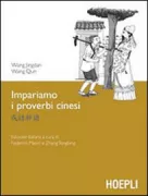 Copertina libro <b>Impariamo i proverbi cinesi<br></b>(titolo originale o altro titolo: <i>Understanding Chinese idioms through reading</i>)