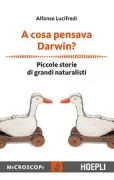 Copertina libro <b>A cosa pensava Darwin?</b>