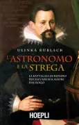 Copertina libro <b>L'astronomo e la strega<br></b>(titolo originale o altro titolo: <i>The astronomer and the witch</i>)