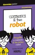 Copertina libro <b>Costruisci il tuo robot<br></b>(titolo originale o altro titolo: <i>Building your own robots</i>)