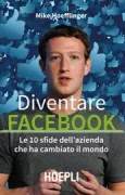 Copertina libro <b>Diventare facebook<br></b>(titolo originale o altro titolo: <i>Becoming Facebook</i>)