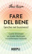 Copertina libro <b>Fare del bene (anche nel business)<br></b>(titolo originale o altro titolo: <i>The doing good model</i>)
