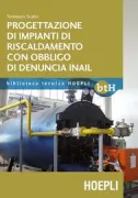 Copertina libro <b>Progettazione di impianti di riscaldamento con obbligo di denuncia INAIL</b>