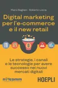 Copertina libro <b>Digital marketing per l'e-commerce e il new retail</b>