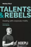 Copertina libro <b>Talents & rebels<br></b>(titolo originale o altro titolo: <i>Talenti & ribelli : gestire gli irrequieti dell'innovazione</i>)